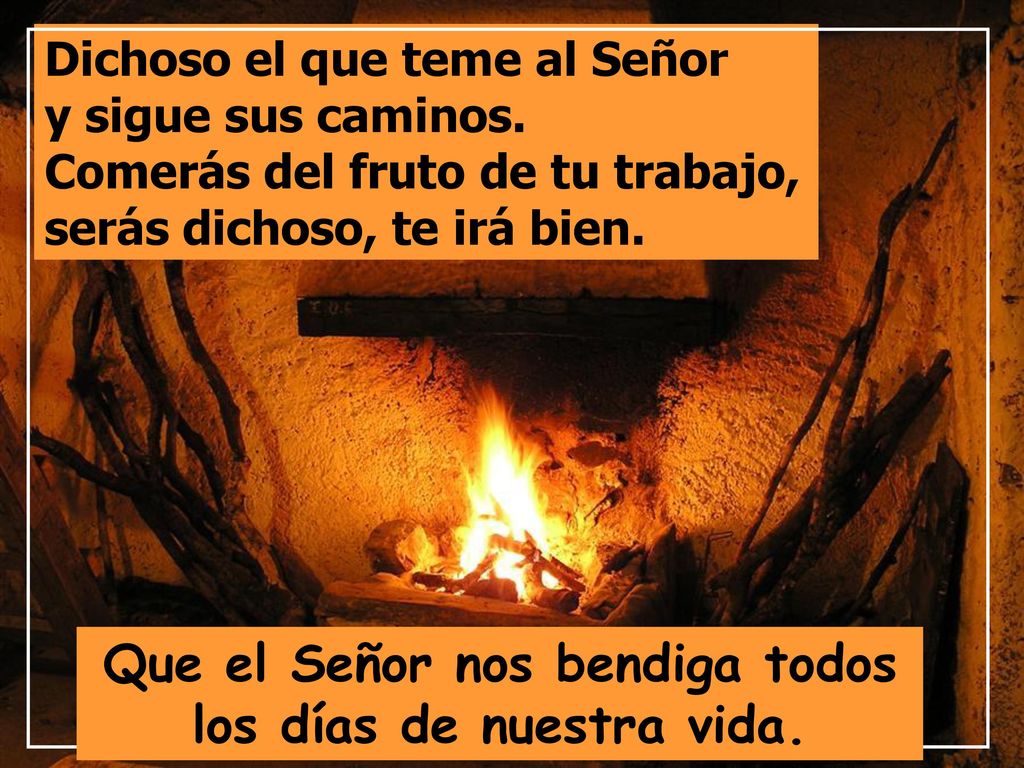Que el Señor nos bendiga todos los días de nuestra vida.