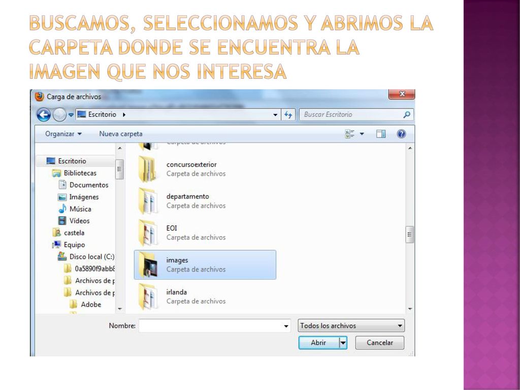 Buscamos, seleccionamos y abrimos la carpeta donde se encuentra la imagen que nos interesa
