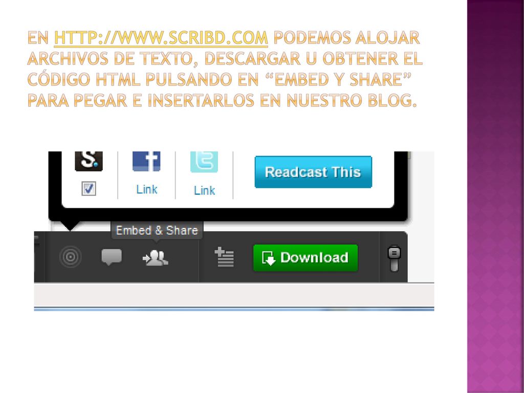 En   podemos alojar archivos de texto, descargar u obtener el código html pulsando en embed y share para pegar e insertarlos en nuestro blog.