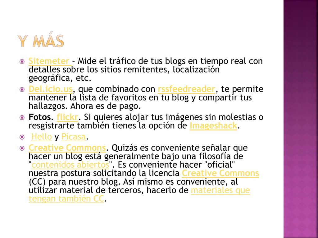 Y más Sitemeter – Mide el tráfico de tus blogs en tiempo real con detalles sobre los sitios remitentes, localización geográfica, etc.