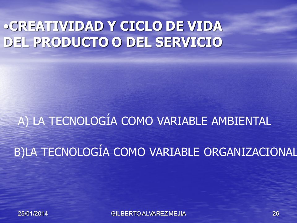 CREATIVIDAD Y CICLO DE VIDA DEL PRODUCTO O DEL SERVICIO