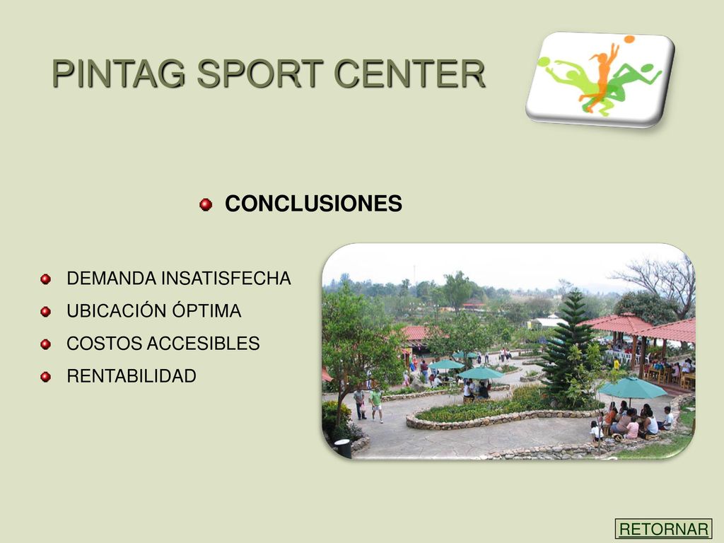 PINTAG SPORT CENTER CONCLUSIONES DEMANDA INSATISFECHA UBICACIÓN ÓPTIMA