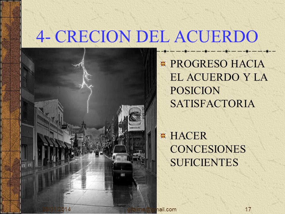 4- CRECION DEL ACUERDO PROGRESO HACIA EL ACUERDO Y LA POSICION SATISFACTORIA. HACER CONCESIONES SUFICIENTES.