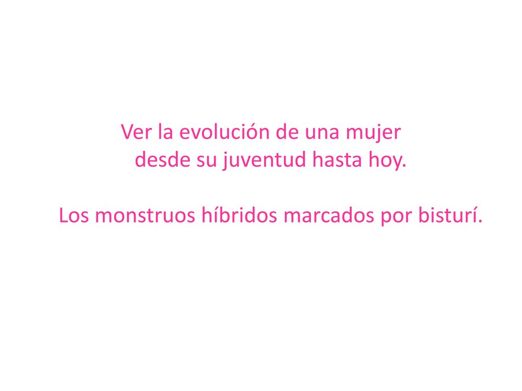 Ver la evolución de una mujer desde su juventud hasta hoy