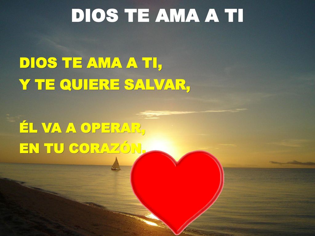 DIOS TE AMA A TI DIOS TE AMA A TI, Y TE QUIERE SALVAR, ÉL VA A OPERAR,