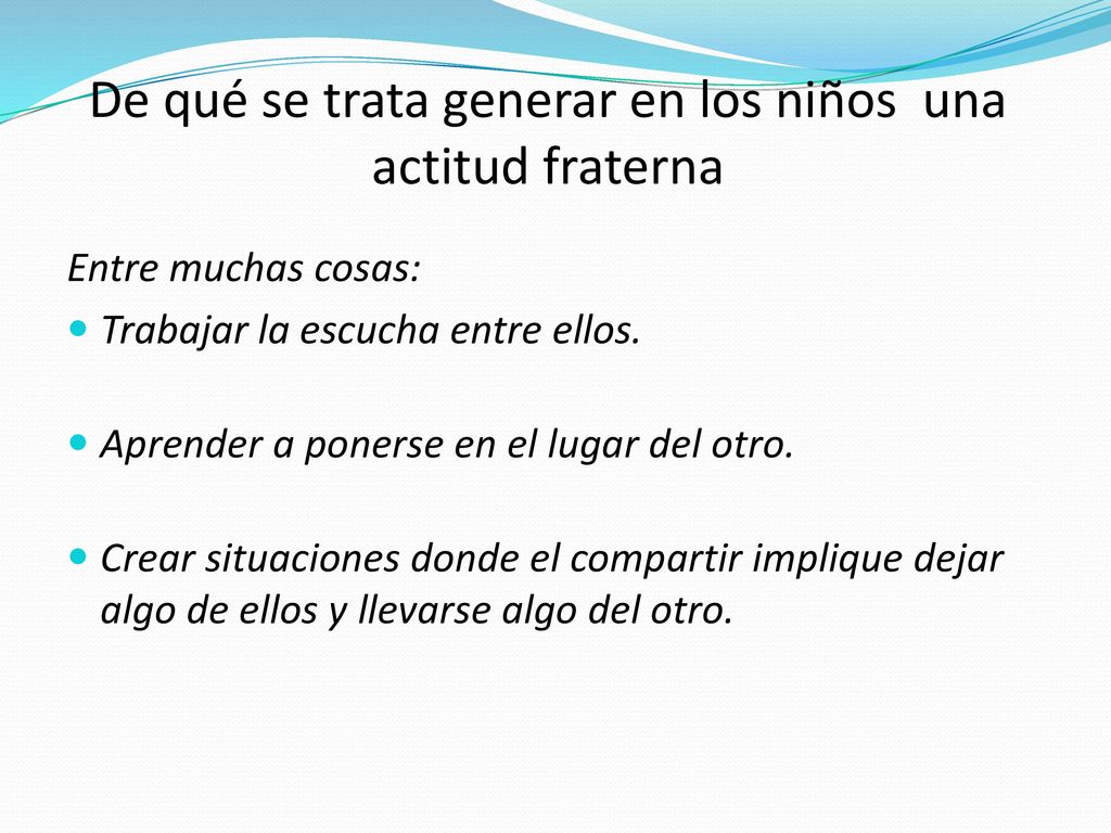 De qué se trata generar en los niños una actitud fraterna