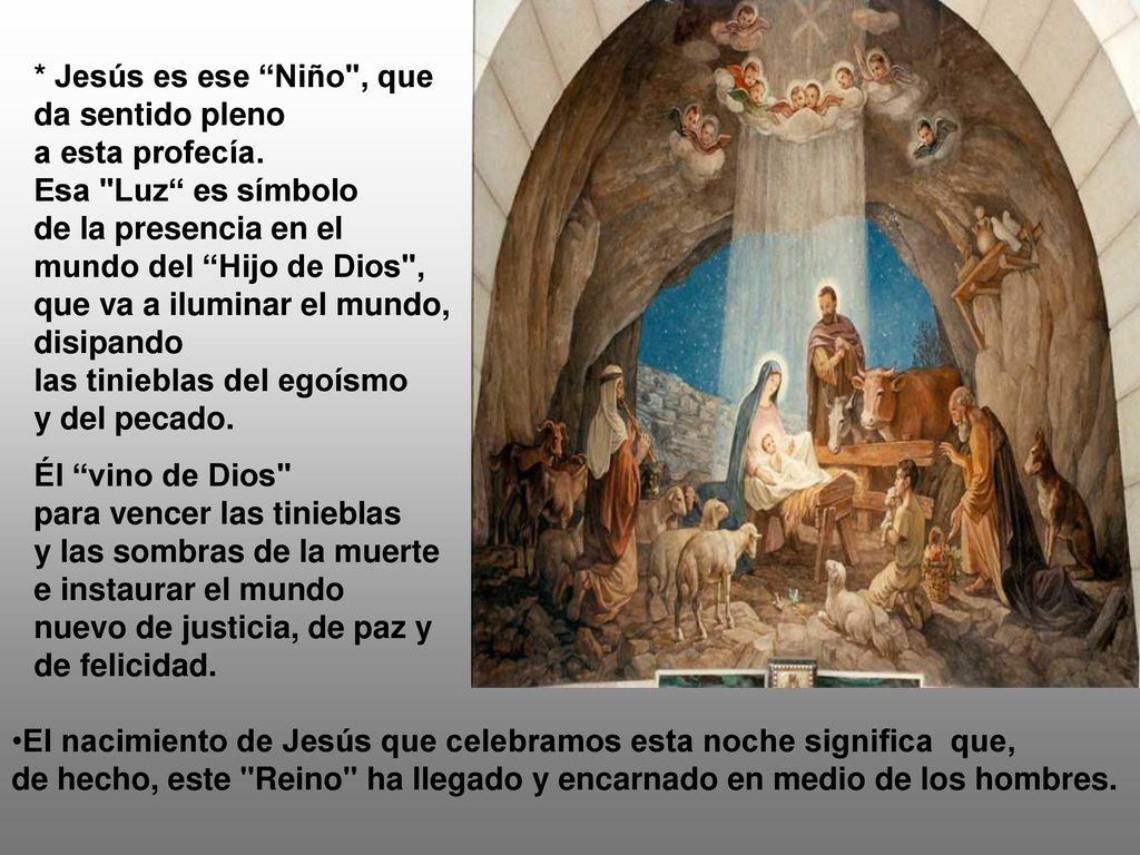 * Jesús es ese Niño , que da sentido pleno