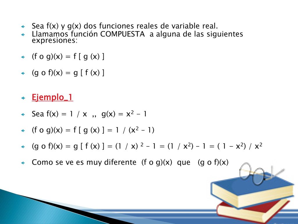 Ejemplo_1 Sea f(x) y g(x) dos funciones reales de variable real.