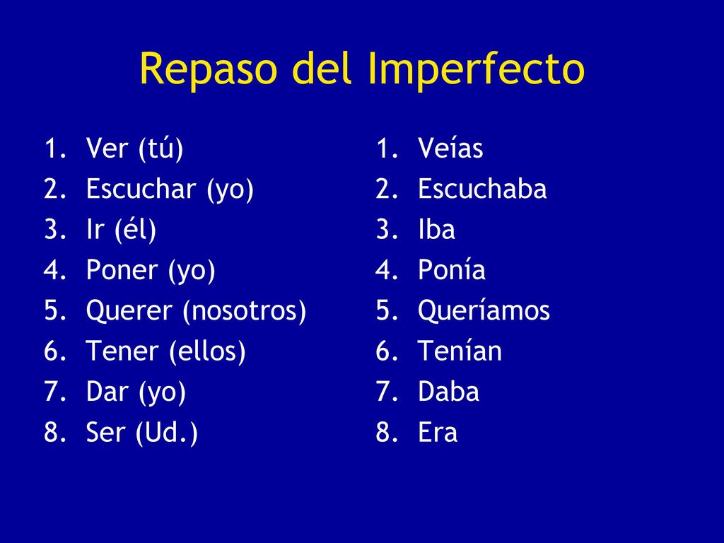 Imperfecto AR verbs  aba, abas, aba ábamos, abais, aban