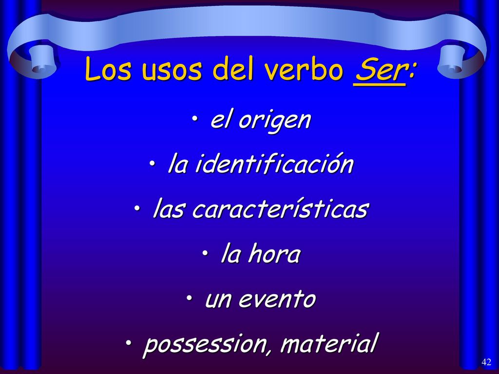 Los usos del verbo Ser: el origen la identificación
