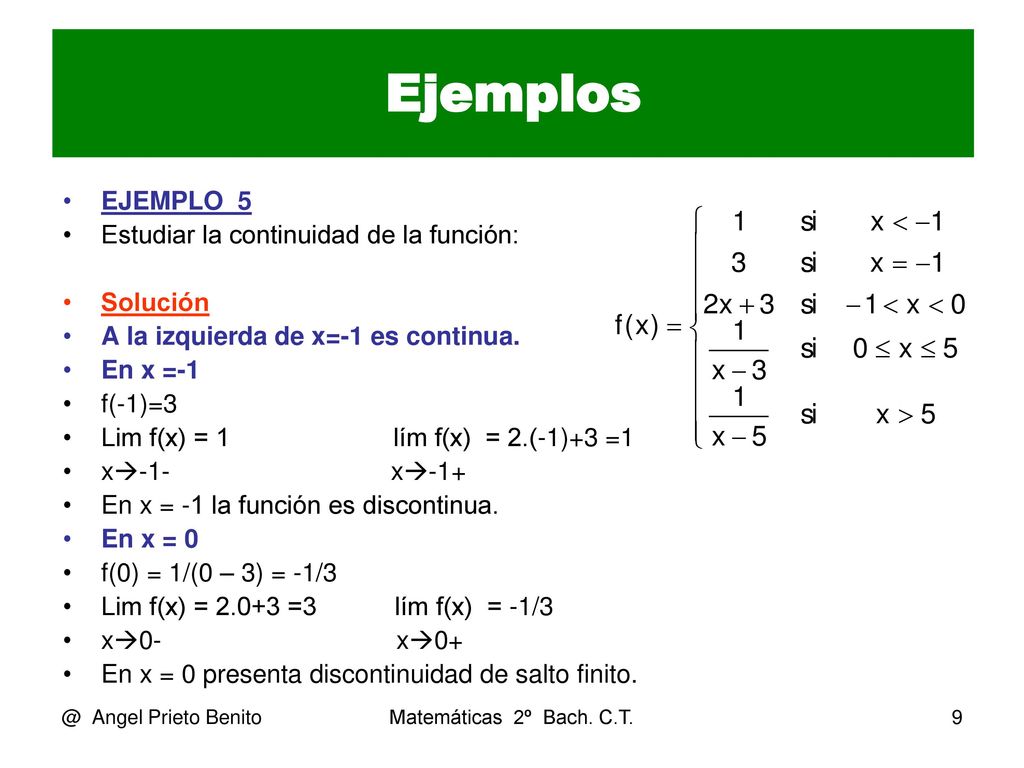 Ejemplos EJEMPLO_5 Estudiar la continuidad de la función: Solución