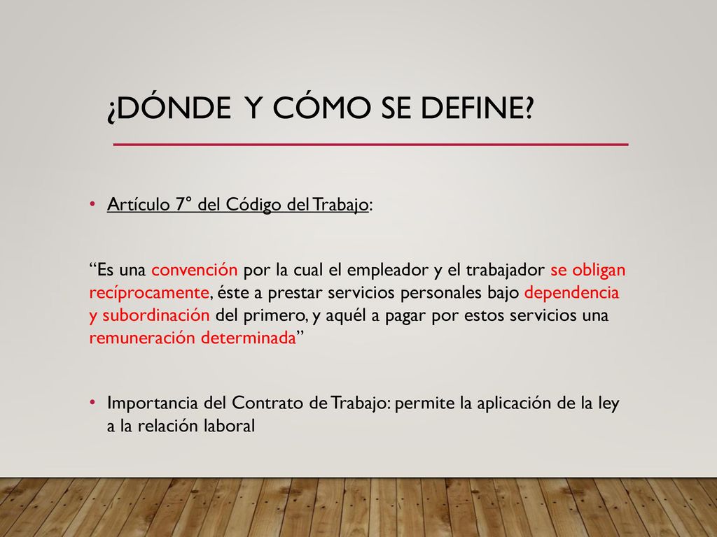 ¿DÓNDE Y CÓMO SE DEFINE Artículo 7° del Código del Trabajo: