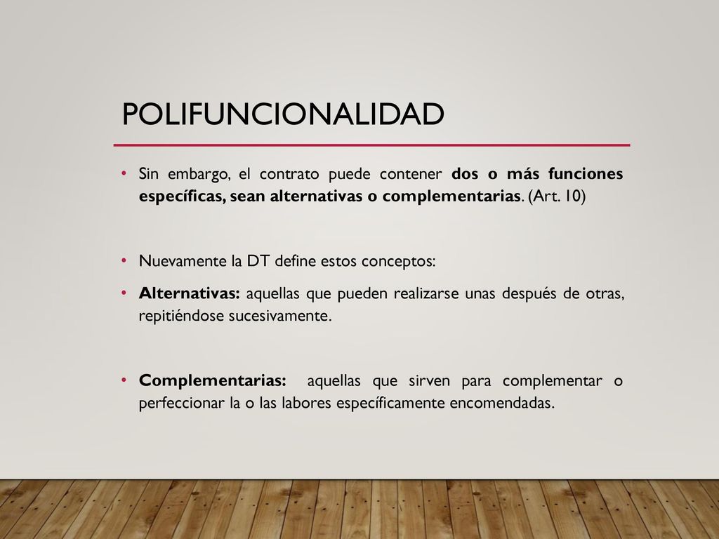 Polifuncionalidad Sin embargo, el contrato puede contener dos o más funciones específicas, sean alternativas o complementarias. (Art. 10)