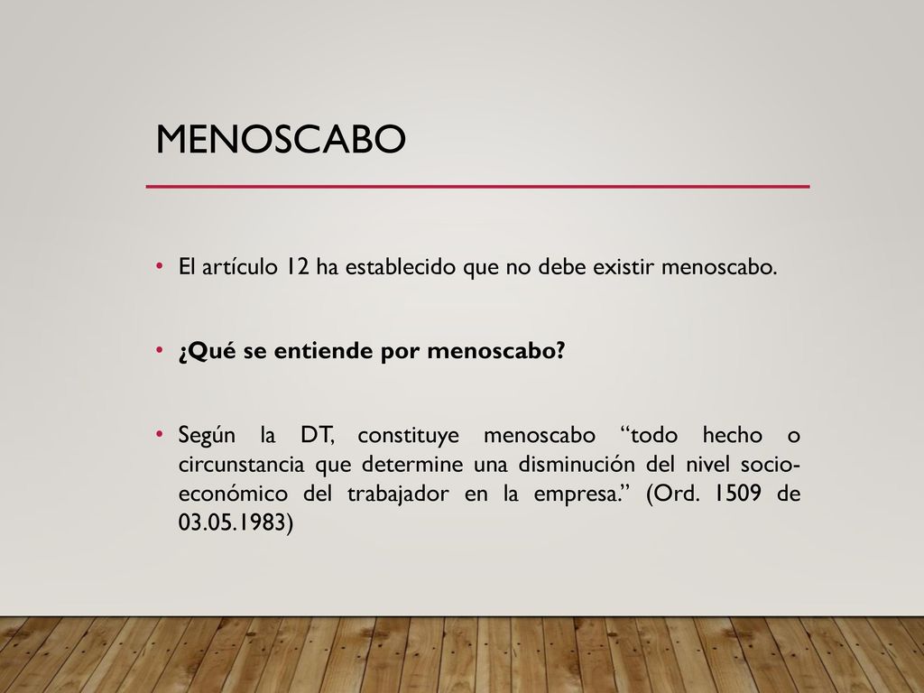 Menoscabo El artículo 12 ha establecido que no debe existir menoscabo.