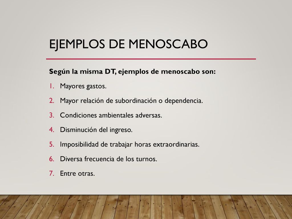 Ejemplos de menoscabo Según la misma DT, ejemplos de menoscabo son: