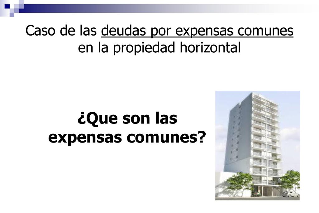 Caso de las deudas por expensas comunes en la propiedad horizontal