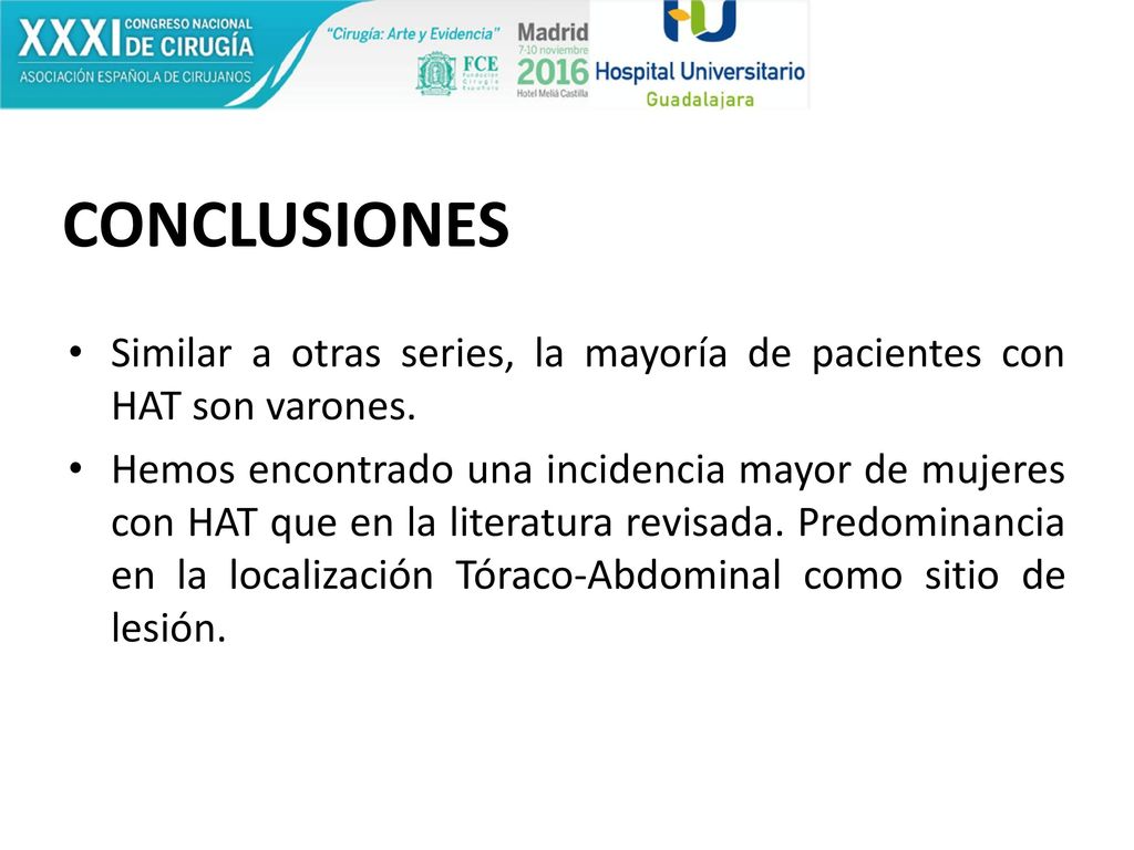 CONCLUSIONES Similar a otras series, la mayoría de pacientes con HAT son varones.