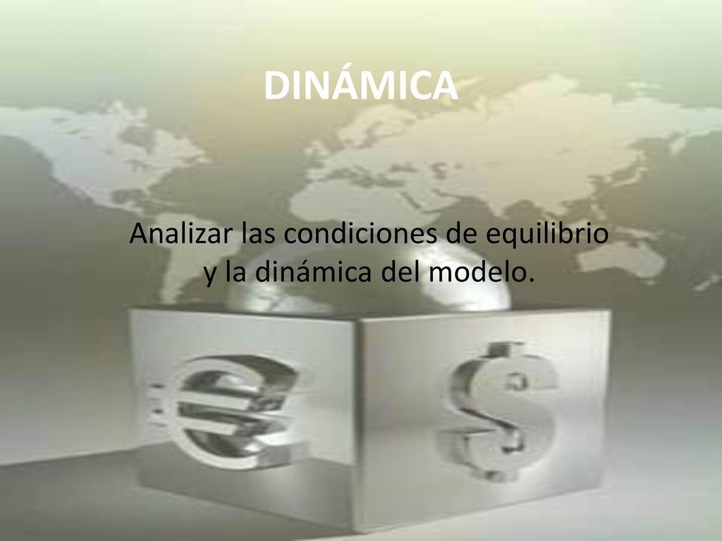 Analizar las condiciones de equilibrio y la dinámica del modelo.