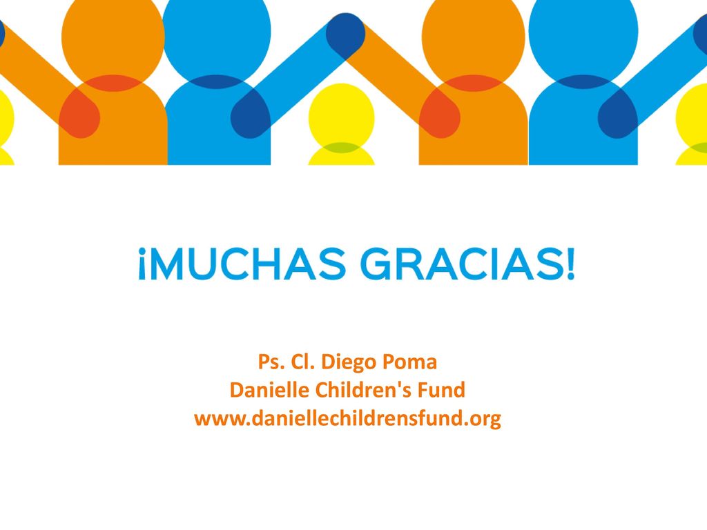 Ps. Cl. Diego Poma Danielle Children s Fund www. daniellechildrensfund