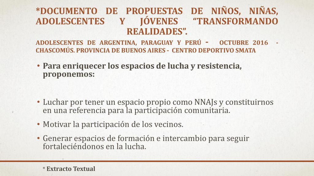 *Documento de propuestas de niños, niñas, adolescentes y jóvenes transformando realidades . Adolescentes de Argentina, paraguay y perú - Octubre Chascomús. Provincia de Buenos Aires - Centro deportivo SMATA