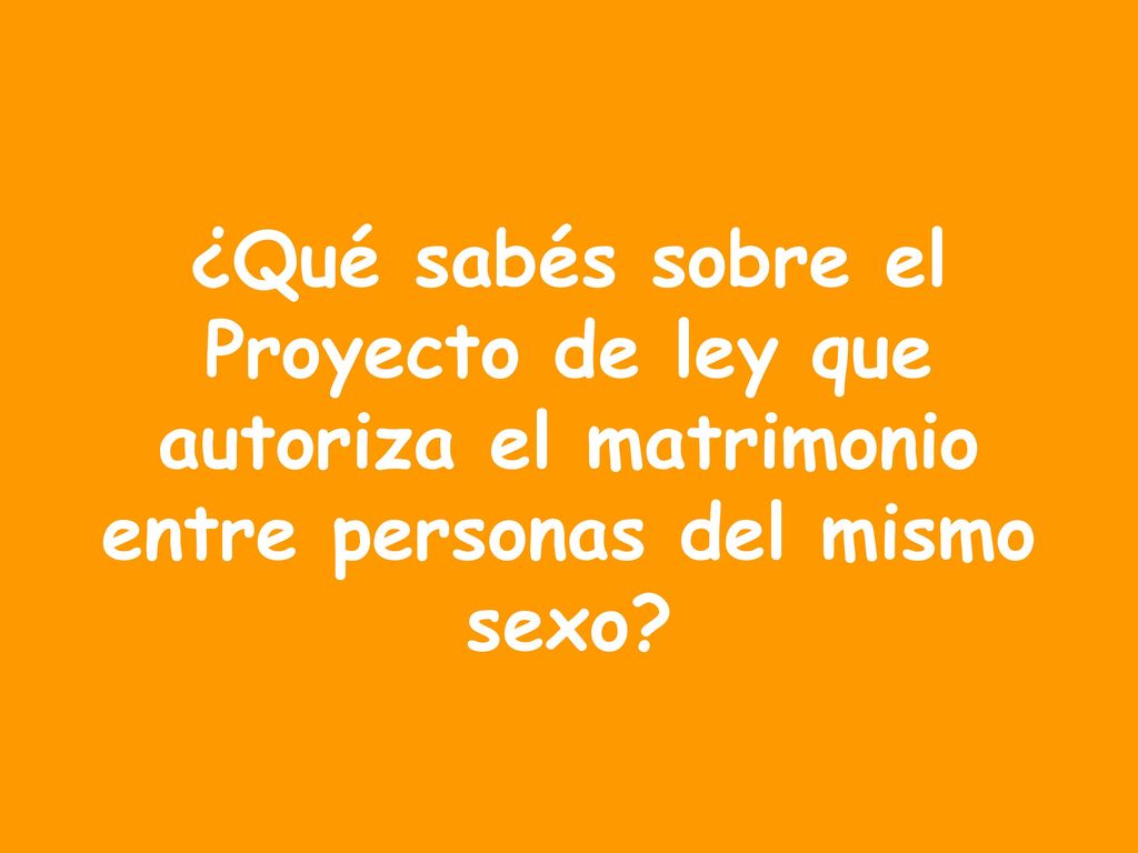 ¿Qué sabés sobre el Proyecto de ley que autoriza el matrimonio entre personas del mismo sexo