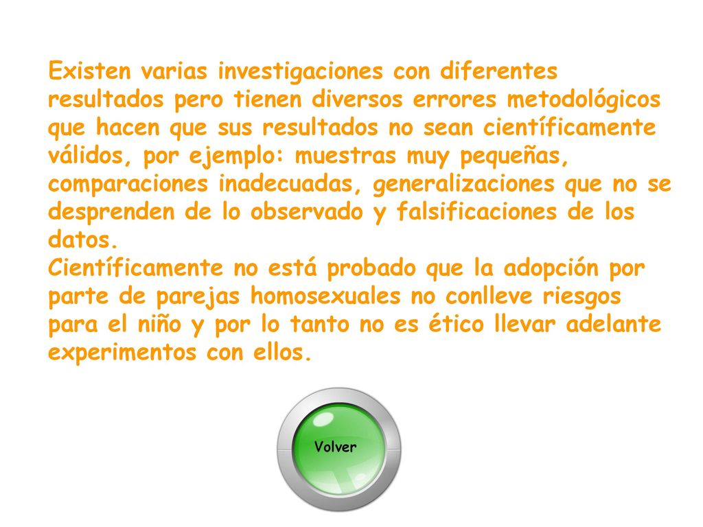 Existen varias investigaciones con diferentes resultados pero tienen diversos errores metodológicos que hacen que sus resultados no sean científicamente válidos, por ejemplo: muestras muy pequeñas, comparaciones inadecuadas, generalizaciones que no se desprenden de lo observado y falsificaciones de los datos.
