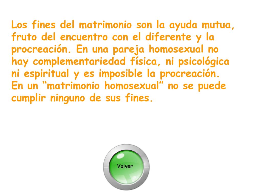 Los fines del matrimonio son la ayuda mutua, fruto del encuentro con el diferente y la procreación.