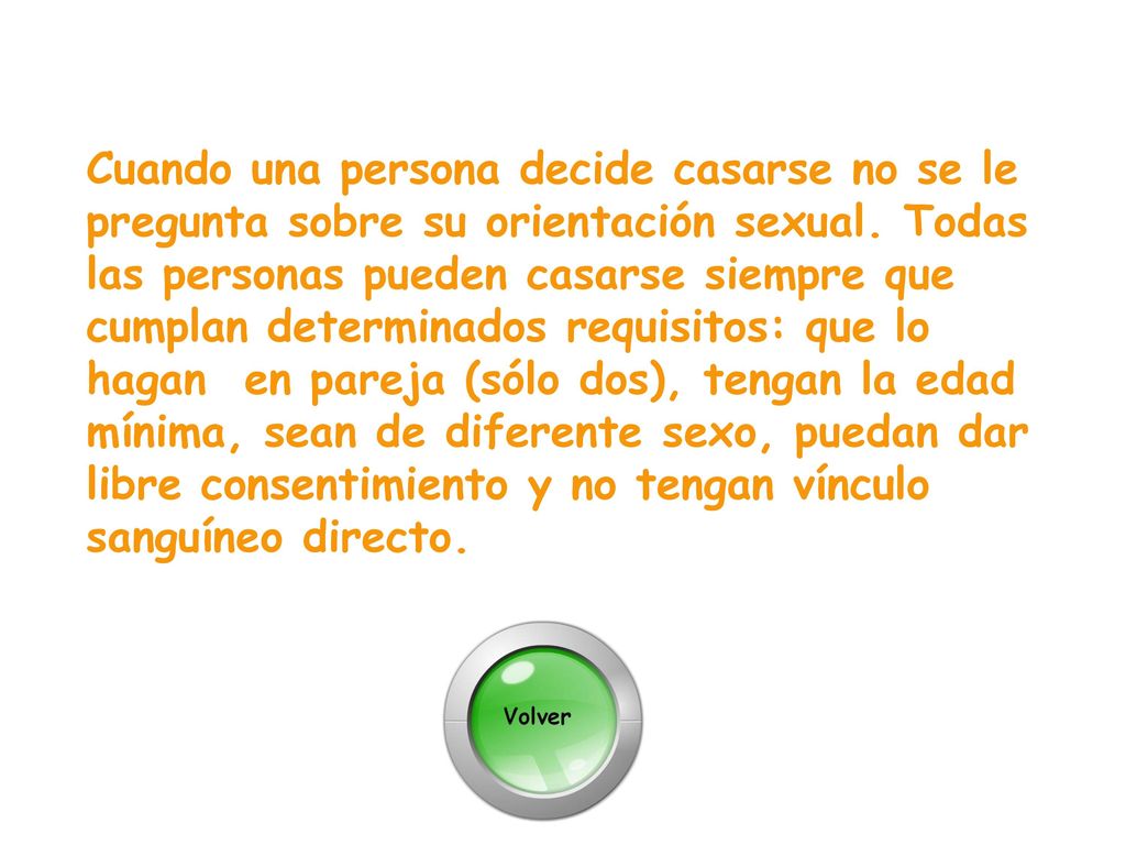 Cuando una persona decide casarse no se le pregunta sobre su orientación sexual.
