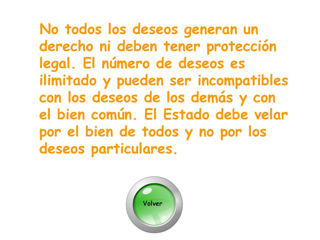 No todos los deseos generan un derecho ni deben tener protección legal