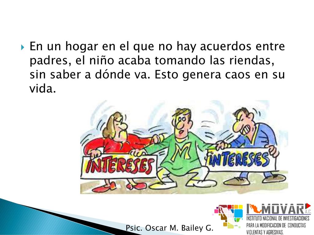 En un hogar en el que no hay acuerdos entre padres, el niño acaba tomando las riendas, sin saber a dónde va. Esto genera caos en su vida.