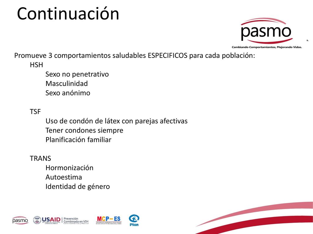Continuación Promueve 3 comportamientos saludables ESPECIFICOS para cada población: HSH. Sexo no penetrativo.
