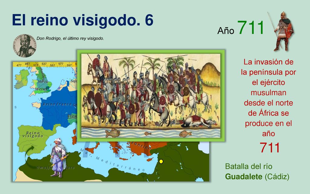 El reino visigodo. 6 Año 711. Don Rodrigo, el último rey visigodo.