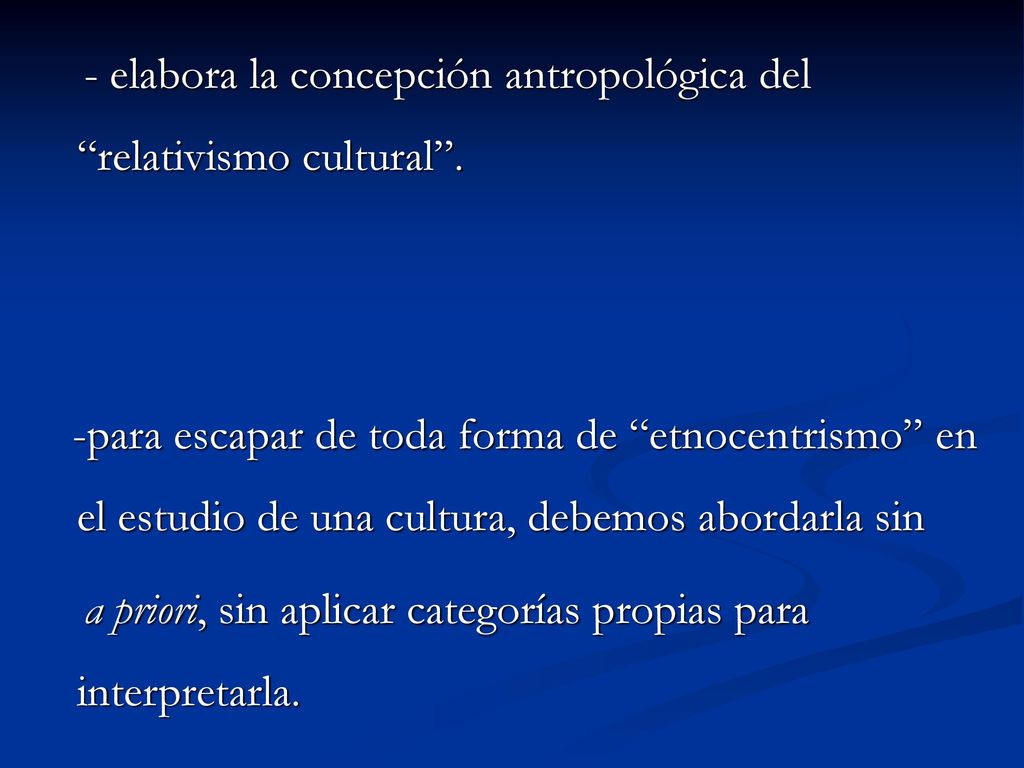 - elabora la concepción antropológica del relativismo cultural .