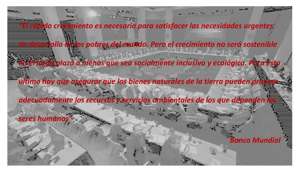 El rápido crecimiento es necesario para satisfacer las necesidades urgentes de desarrollo de los pobres del mundo.