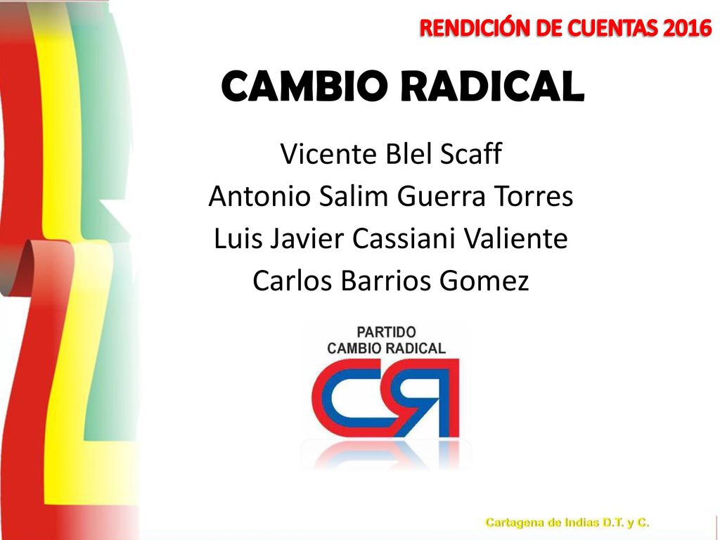 CAMBIO RADICAL Vicente Blel Scaff Antonio Salim Guerra Torres
