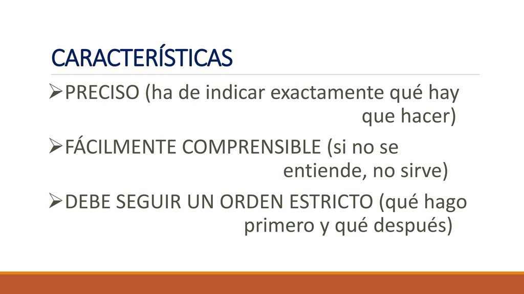 CARACTERÍSTICAS PRECISO (ha de indicar exactamente qué hay que hacer)