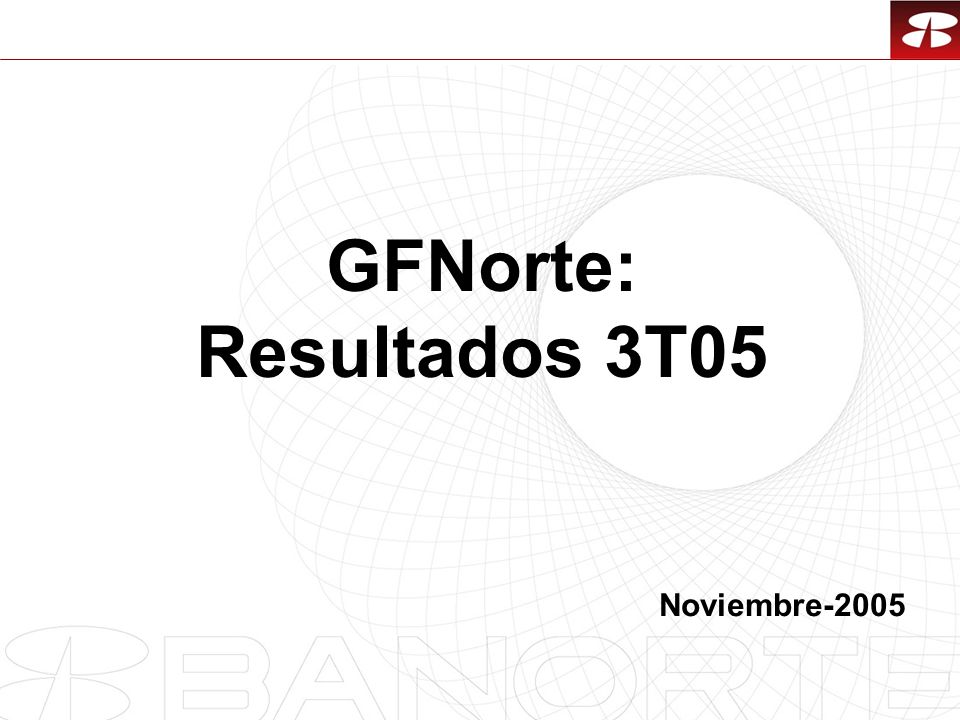 GFNorte: Resultados 3T05 Noviembre-2005