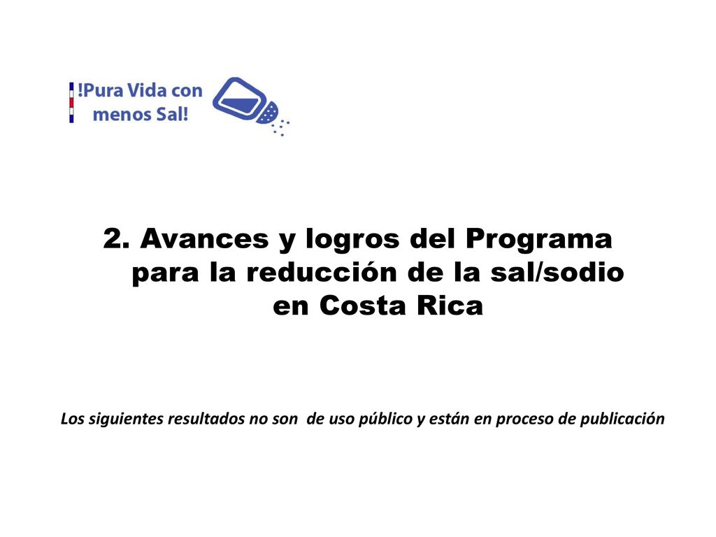 2. Avances y logros del Programa para la reducción de la sal/sodio en Costa Rica