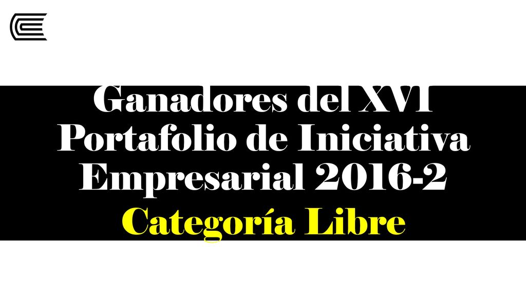 Ganadores del XVI Portafolio de Iniciativa Empresarial Categoría Libre