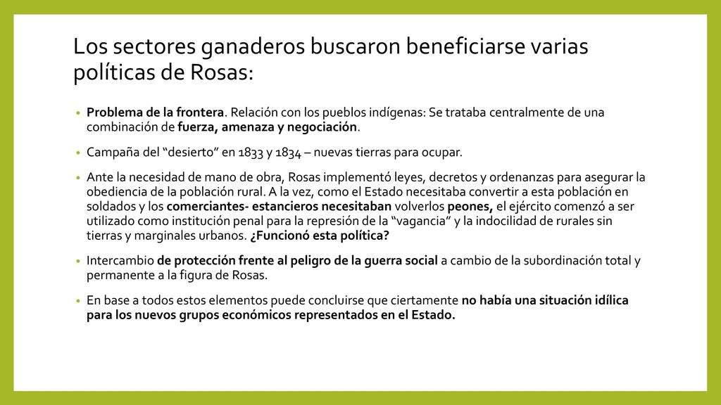 Los sectores ganaderos buscaron beneficiarse varias políticas de Rosas: