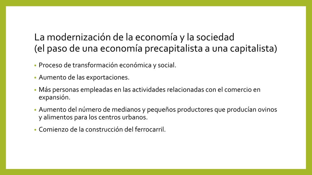 La modernización de la economía y la sociedad (el paso de una economía precapitalista a una capitalista)