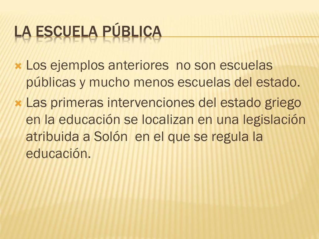 La ESCUELA PÚBLICA Los ejemplos anteriores no son escuelas públicas y mucho menos escuelas del estado.