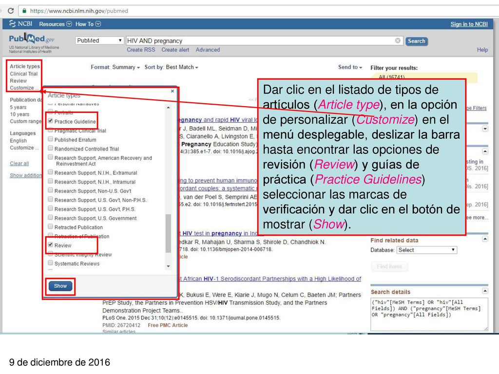 Dar clic en el listado de tipos de artículos (Article type), en la opción de personalizar (Customize) en el menú desplegable, deslizar la barra hasta encontrar las opciones de revisión (Review) y guías de práctica (Practice Guidelines) seleccionar las marcas de verificación y dar clic en el botón de mostrar (Show).