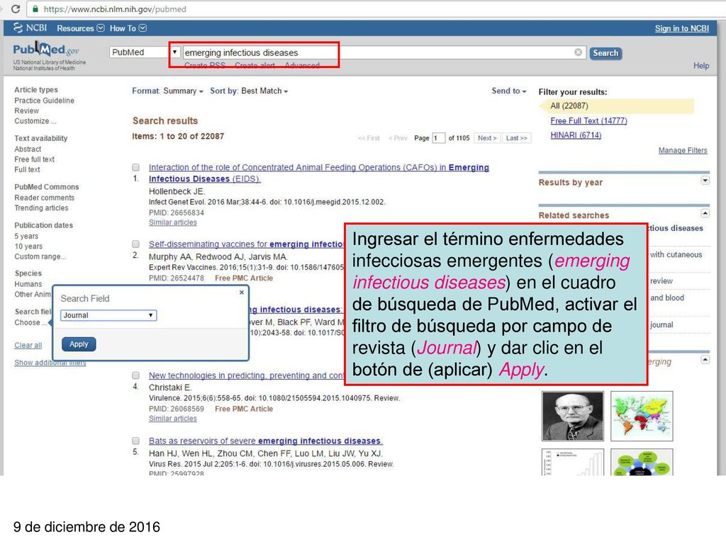 Ingresar el término enfermedades infecciosas emergentes (emerging infectious diseases) en el cuadro de búsqueda de PubMed, activar el filtro de búsqueda por campo de revista (Journal) y dar clic en el botón de (aplicar) Apply.