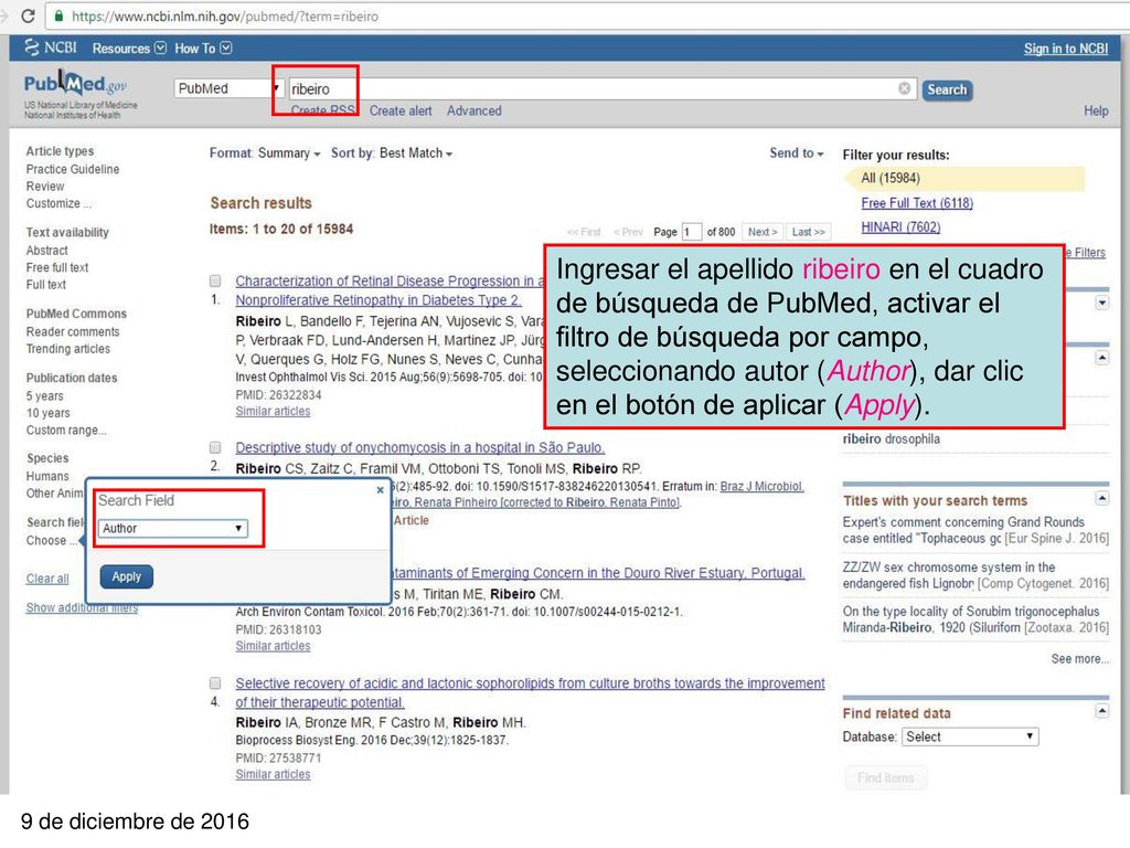 Ingresar el apellido ribeiro en el cuadro de búsqueda de PubMed, activar el filtro de búsqueda por campo, seleccionando autor (Author), dar clic en el botón de aplicar (Apply).