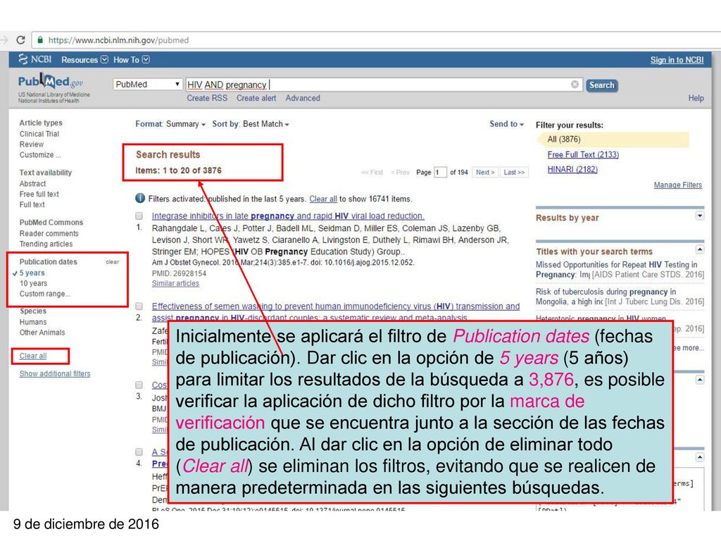 Inicialmente se aplicará el filtro de Publication dates (fechas de publicación). Dar clic en la opción de 5 years (5 años) para limitar los resultados de la búsqueda a 3,876, es posible verificar la aplicación de dicho filtro por la marca de verificación que se encuentra junto a la sección de las fechas de publicación. Al dar clic en la opción de eliminar todo (Clear all) se eliminan los filtros, evitando que se realicen de manera predeterminada en las siguientes búsquedas.