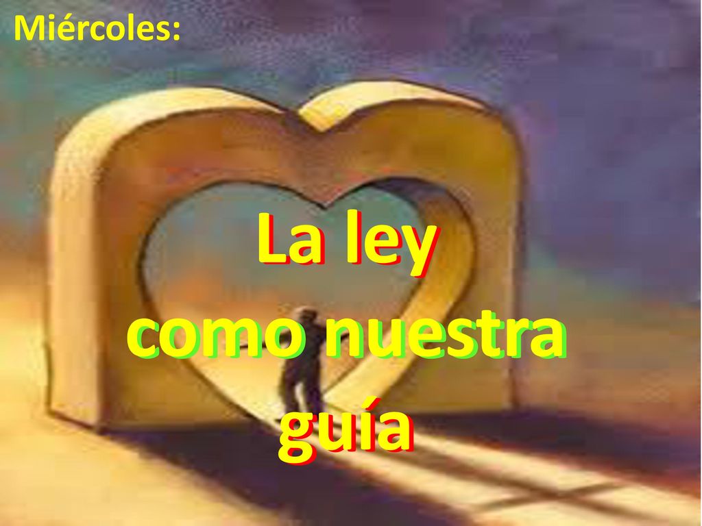 La ley como nuestra guía La ley como nuestra guía