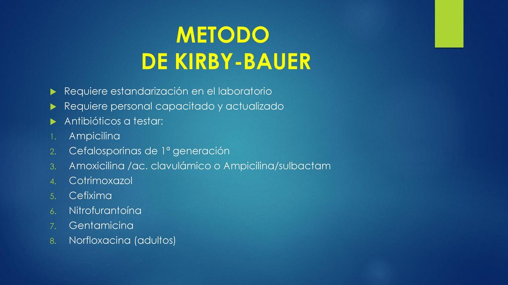 METODO DE KIRBY-BAUER Requiere estandarización en el laboratorio