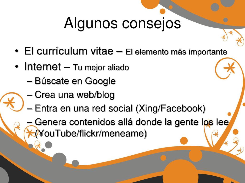 Algunos consejos El currículum vitae – El elemento más importante