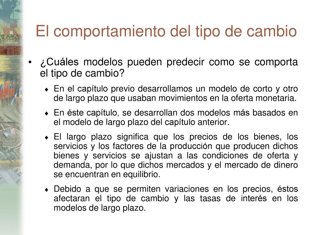 El comportamiento del tipo de cambio